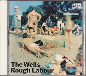 CD The Wells Rough Labour ザ・ウェルズ