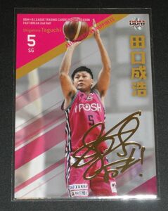 BBM B.LEAGUE 2021-22 FAST BREAK 2nd Half 田口成浩 (秋田ノーザンハピネッツ) 金箔サインパラレル Bリーグ 2022