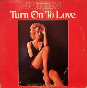 Jumbo - Turn On To Love / ヒット曲「Sexy Lady」や、17分にも及ぶガラージ・クラシック「Turn On To Love」収録！