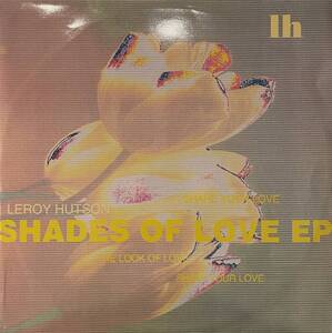 Leroy Hutson - Shades Of Love EP / ソウル・ミュージック界の重鎮Leroy Hutsonによる、 極上のバラードを全4曲収録したEP！ 