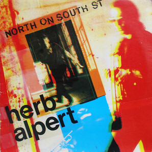 Herb Alpert North On South St. / ハウスやヒップホップに影響を受けて制作した『North On South St.』からのヒット・シングル！の画像1