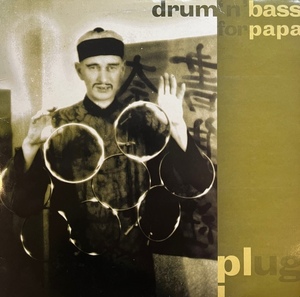 Plug - Drum 'n' Bass For Papa / ビートの魔術師の異名の通り、スキルとアイディアに溢れるドラムンベースを主軸とした大名盤！