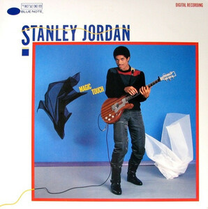 Stanley Jordan - Magic Touch / クリスタルなギターの音色が、耳心地良い作品に仕上がっています！