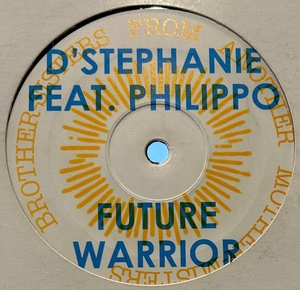 D'Stephanie Feat. Philippo - Future Warrior / ワールド〜クロスオーバー系DJにオススメの1枚！