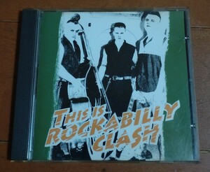  omnibus CD THIS IS ROCKABILLY CLASH The crash rockabilly rhinoceros kobi Lee all bending crash kava-s tray Cat's tsu paul (pole) Cat's tsu