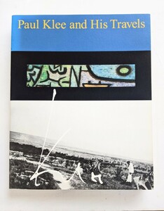 パウル・クレー Paul Klee and His Travels 図録　2002年