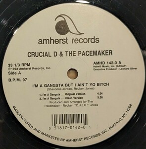 ■90sアングラ■CRUCIAL D ＆ THE PACEMAKER / I'm A Gangsta But I Ain't Yo Bitch■Apache