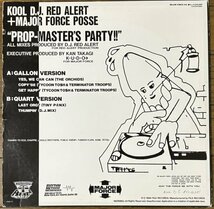 Kool D.J. Red Alert + Major Force Posse - Prop-Master's Party!! 国内盤 80's Japanese Hip Hop 藤原ヒロシ 高木完 K.U.D.O. 中西俊夫_画像2