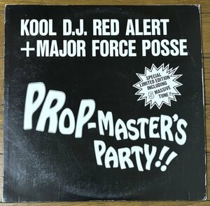 Kool D.J. Red Alert + Major Force Posse - Prop-Master's Party!! 国内盤 80's Japanese Hip Hop 藤原ヒロシ 高木完 K.U.D.O. 中西俊夫