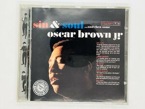 即決CD OSCAR BROWN JR / SIN & SOUL / AND THEN SOME / オスカー・ブラウン シン＆ソウル / アルバム CK 64994 Z57