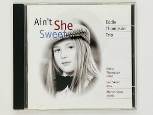 即決CD Eddie Thompson Trio / AIN'T SHE SWEET / エディ・トンプソン・トリオ エイント・シー・スウィート 2002 R03