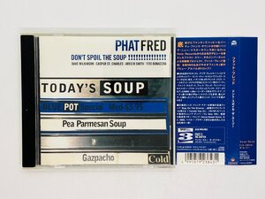 即決CD ファット・フレッド PHAT FRED / DON'T SPOIL THE SOUP ドント・スポイル・ザ・スープ 帯付き PCD-23843 T06