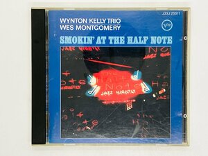 即決CD 旧規格 Wynton Kelly Wes Montgomery ウェス・モンゴメリー ウィントン・ケリー Smokin' At The Half Note 税表記無 J33J 25011 L05