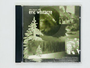 即決CD THE MUSIC OF ERIC WHITACRE / エリック・ウィテカー / 吹奏楽 2525-MCD J04