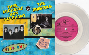 英国透明7inch☆ THEE MICHELLE GUN ELEPHANT VS THE BRISTOLS（UK PAD 60）Clear Vinyl ミッシェル・ガン・エレファント ザ・ブリストルズ