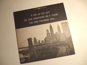 ドンフリードマン DON FRIEDMAN A Day In The City - Six Jazz/Variations On A Theme And Circle Waltz