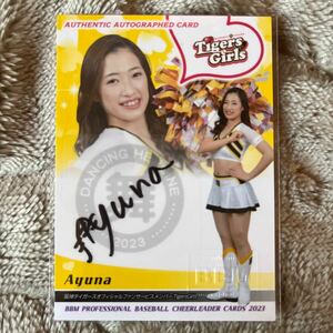 2023 BBM チアリーダー舞 Tigers Girls Ayuna 直筆サインカード おまけ付