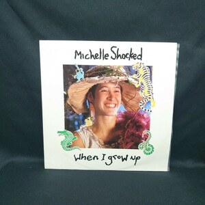 Michelle Shocked『When I Grow Up』ミッシェル・ショックト/LP/レコード/#EYLP2221