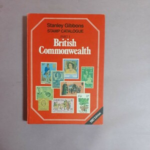 Stanley　Gibbons　STAMP　CATALOGUE　PART1　British　Commonwealth　1987Edition