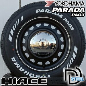 D-STEEL 新発売 ハイエース 200系 レジアスエース YOKOHAMA PARADA PA03 215/65R16 タイヤ ホイール 4本 セット ホワイトレター