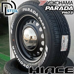 D-STEEL 新発売 ハイエース 200系 レジアスエース YOKOHAMA PARADA PA03 215/65R16 タイヤ ホイール 4本 セット ホワイトレター