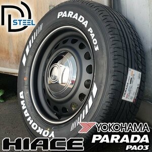 新作 ハイエース 200系 レジアスエース ヨコハマ パラダ PA03 215/65R16 タイヤ ホイール 4本 セット ホワイトレター D-STEEL