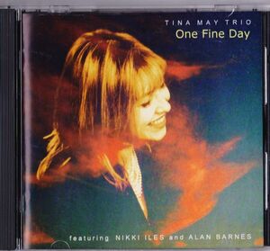 CD　★Tina May Trio Featuring Nikki Iles And Alan Barnes One Fine Day　UK盤　(33 Records 33JAZZ 050)