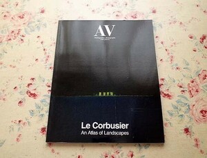 44739/特集 ル・コルビュジエ スペイン建築誌 AV Monografias Monographs No 176 2015年 Le Corbusier An Atlas of Landscapes