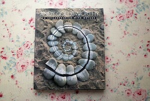 45879/アンディー・ゴールズワージー 作品集 Andy Goldsworthy A Collaboration with Nature 現代美術 アース・アート ネイチャー・アート