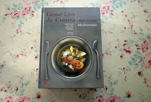 45808/ Alain *te. rental ground middle sea cooking recipe compilation Grand Livre de Cuisine d'Alain Ducasse Mediterranee French food Pro Vence Italy 