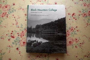 46261/ブラック・マウンテン・カレッジの美術・アート Black Mountain College Experiment in Art ジョセフ・アルバース ジョン・ケージ