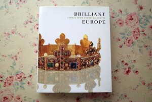 11727/ヨーロッパ宮廷の華麗なジュエリー Brilliant Europe Jewels from European Courts 2008年 ショーメ ブシュロン カルティエ