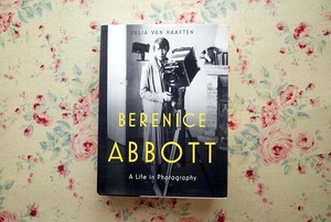 51304/洋書 Berenice Abbott A Life in Photography ベレニス・アボット 伝記 Julia Van Haaften W. W. Norton & Company