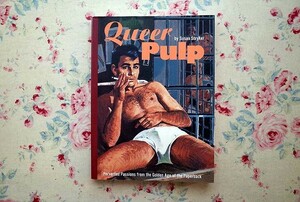 51302/洋書 Queer Pulp Perverted Passions from the Golden Age of the Paperback クィア・パルプ Susan Stryker スーザン ストライカー)