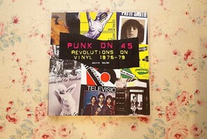 15077/パンク・ミュージック シングルレコード・カバーアート集 Punk on 45　Revolutions on Vinyl 1976-79