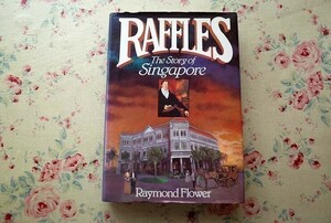 40341/トーマス・ラッフルズ シンガポールの歴史 Raffles The Story of Singapore 1984年 19世紀から1980年代 絵画 写真資料