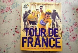 44544/ツール・ド・フランス 100回記念 アニバーサリーブック Tour de France The Official 100th Race Anniversary Edition 自転車レース