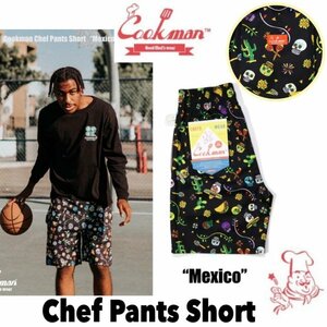 送料0 【COOKMAN】クックマン Chef Pants Short シェフパンツ ショート MEXICO 231-21938 メヒコ Suger Skull (UNISEX)-S ハーフパンツ