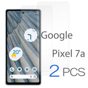 Google Pixel7a フィルム 2枚セット Pixel 7a 保護フィルム ピクセル7a 強化ガラス ガラスフィルム 耐衝撃 透明フィルム 高硬度 送料無料
