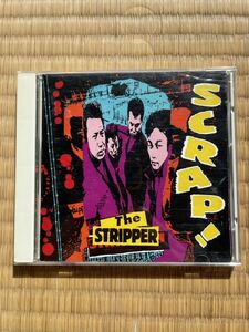 THE STRIPPER / Scrap! CD ＊punk starclub club the star