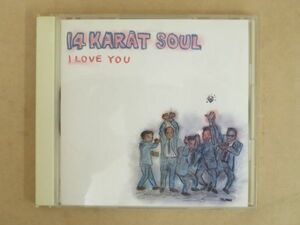 音楽CD 14 KARAT SOUL / I LOVE YOU / D25Y0274