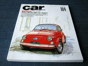 car MAGAZINE184アストンマーチン ASTON MARTIN DB4 GT ZAGATO スバル360 SUBARU360 FIAT500 フィアット500 FERRARI 456GT 365GTB 275GTB