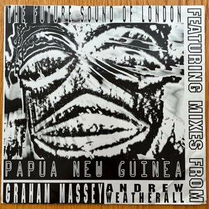 The Future Sound Of London / Papua New Guinea (92 year original masterpiece!! Andrew Weatherall & Graham Massey Remix)