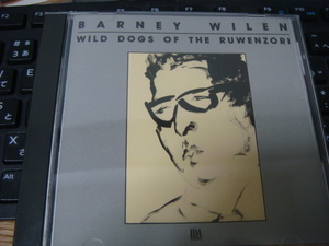 BARNEY WILEN WILD DOGS OF THE RUWENZORI 国内 CD バルネ ウィラン ワイルド ドッグス オブ ザ ルウェンゾリ