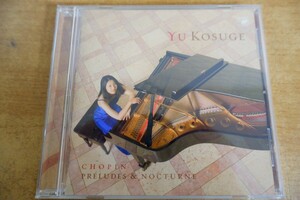 CDk-5643 YU KOSUGE / CHOPIN PRELUDES & NOCTURNE