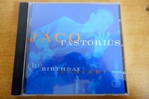 CDk-6400 ジャコ・パストリアスJaco Pastorius / The Birthday Concert_画像1