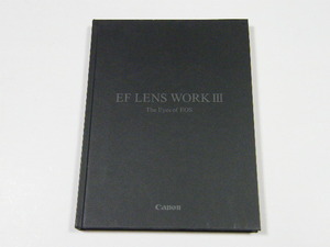 ◎ Canon EF LENS WORKⅢ The Eyes of EOS キャノン EFレンズワールド 2003年4月