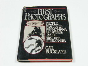 ◎ First Photographs BUCKLAND GAIL : People, Places, and Phenomena As Captured for 最初の写真