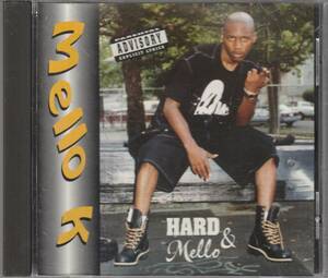 中古CD■HIPHOP/G-RAP■MELLO K／Hard & Mello／1994年■Shawnie Ranks, Pooh-Man, K-Dee, AMG, Above The Law, Mad CJ Mac, MC Ren