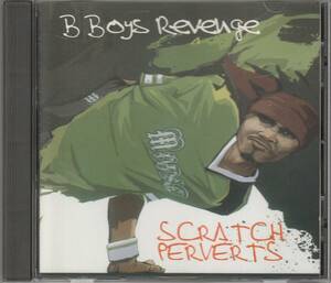 中古CD■HIPHOP■SCRATCH PERVERTS／B Boys Revenge／2006年再発盤■X-Ecutioners, Invisibl Skratch Piklz, Grandmaster Flash, DJ Yoda